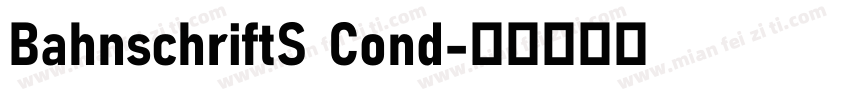 BahnschriftS Cond字体转换